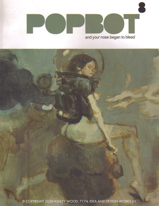 Popbot 8 and Your Nose Began to Bleed by Ashley Wood